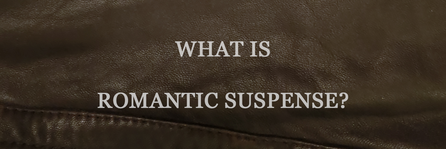 What Is Romantic Suspense?